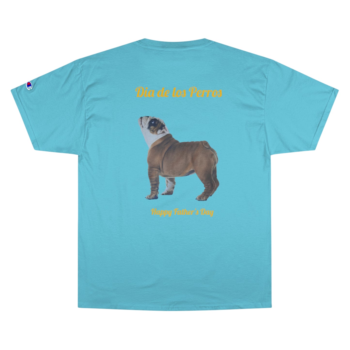 Dia de los Perros Happy Father's Day Champion T-Shirt