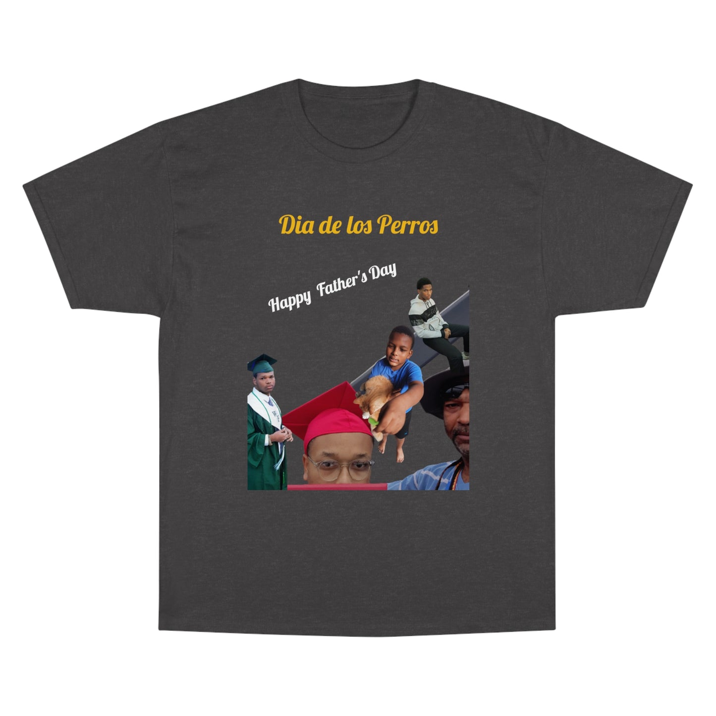 Dia de los Perros Happy Father's Day Champion T-Shirt