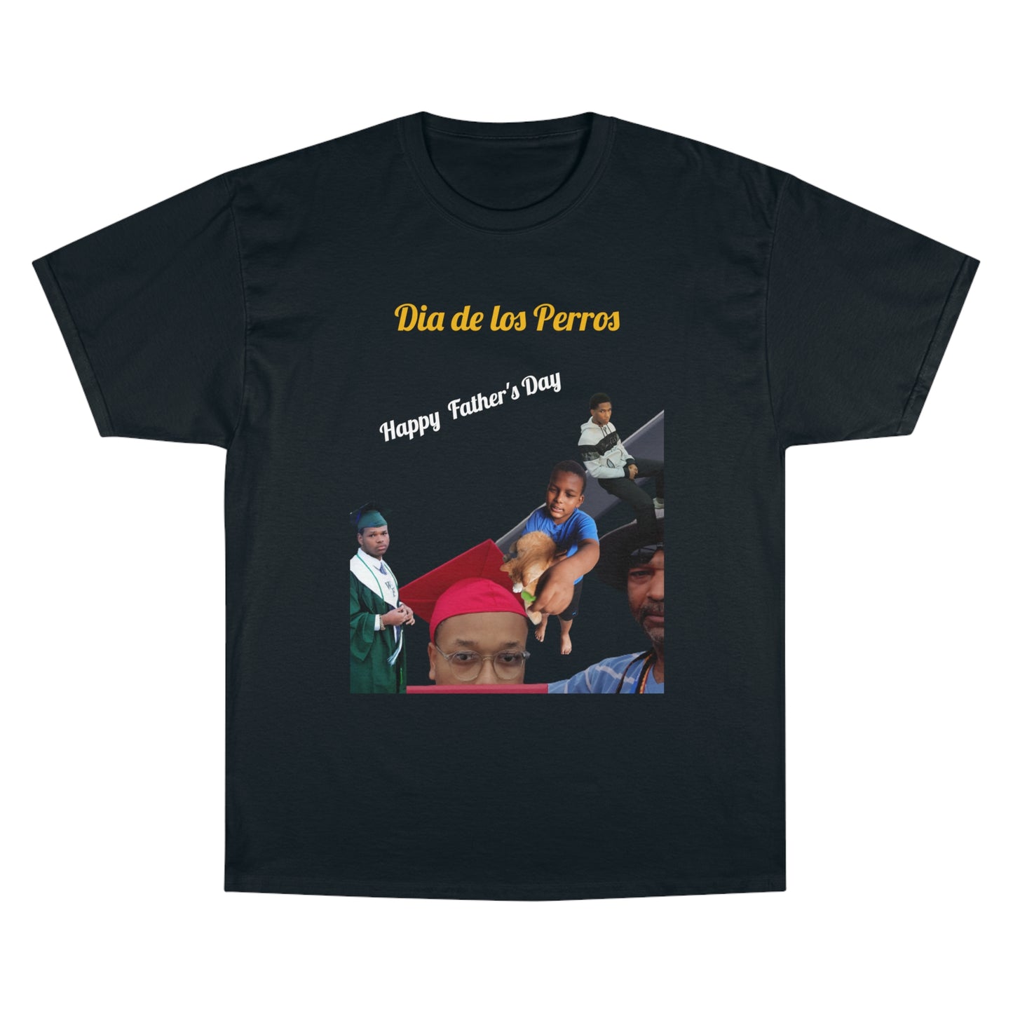 Dia de los Perros Happy Father's Day Champion T-Shirt