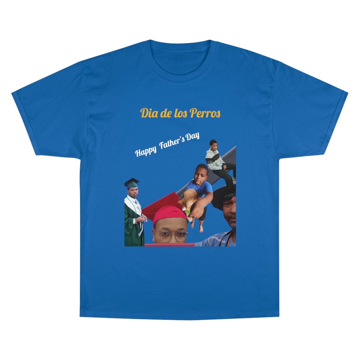 Dia de los Perros Happy Father's Day Champion T-Shirt