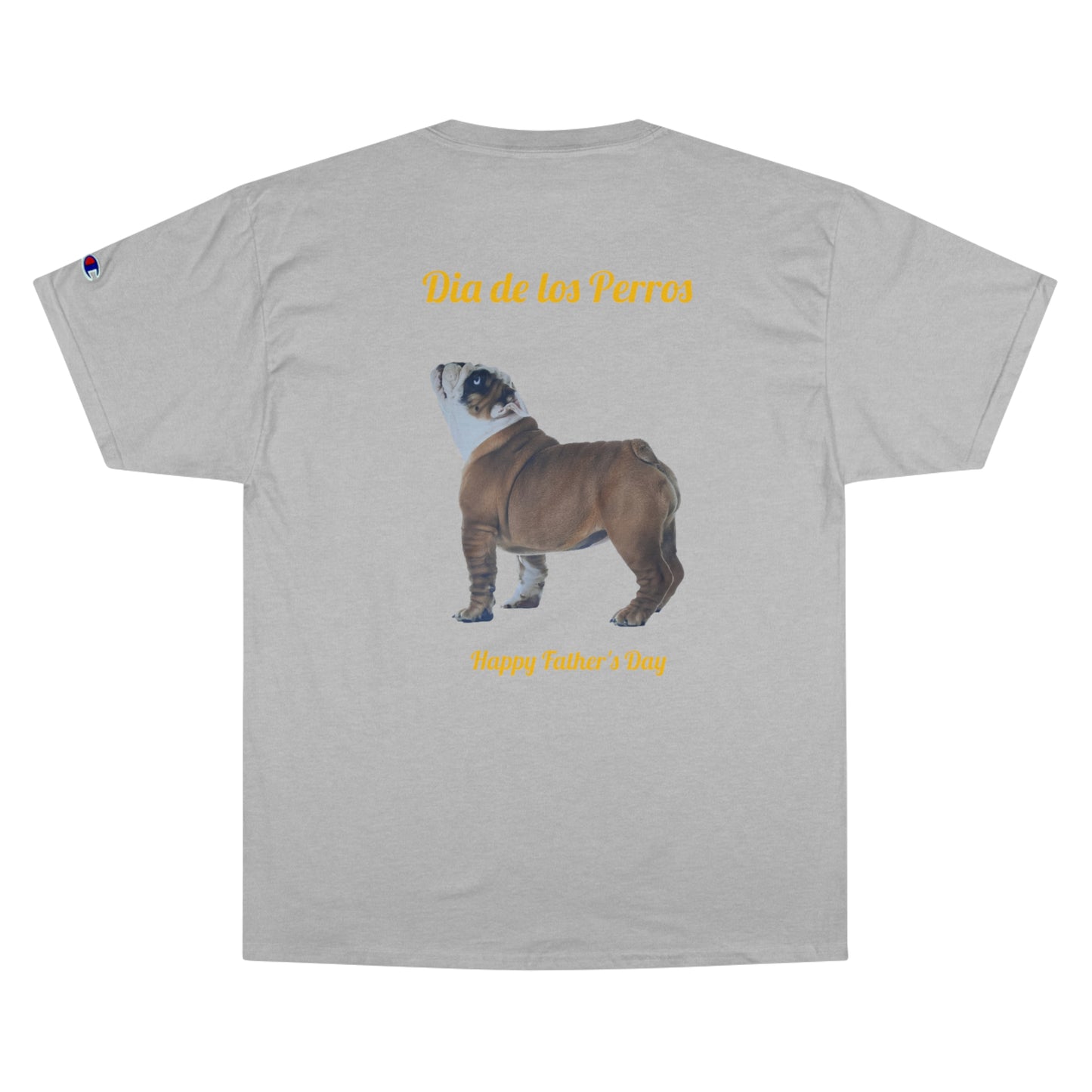 Dia de los Perros Happy Father's Day Champion T-Shirt