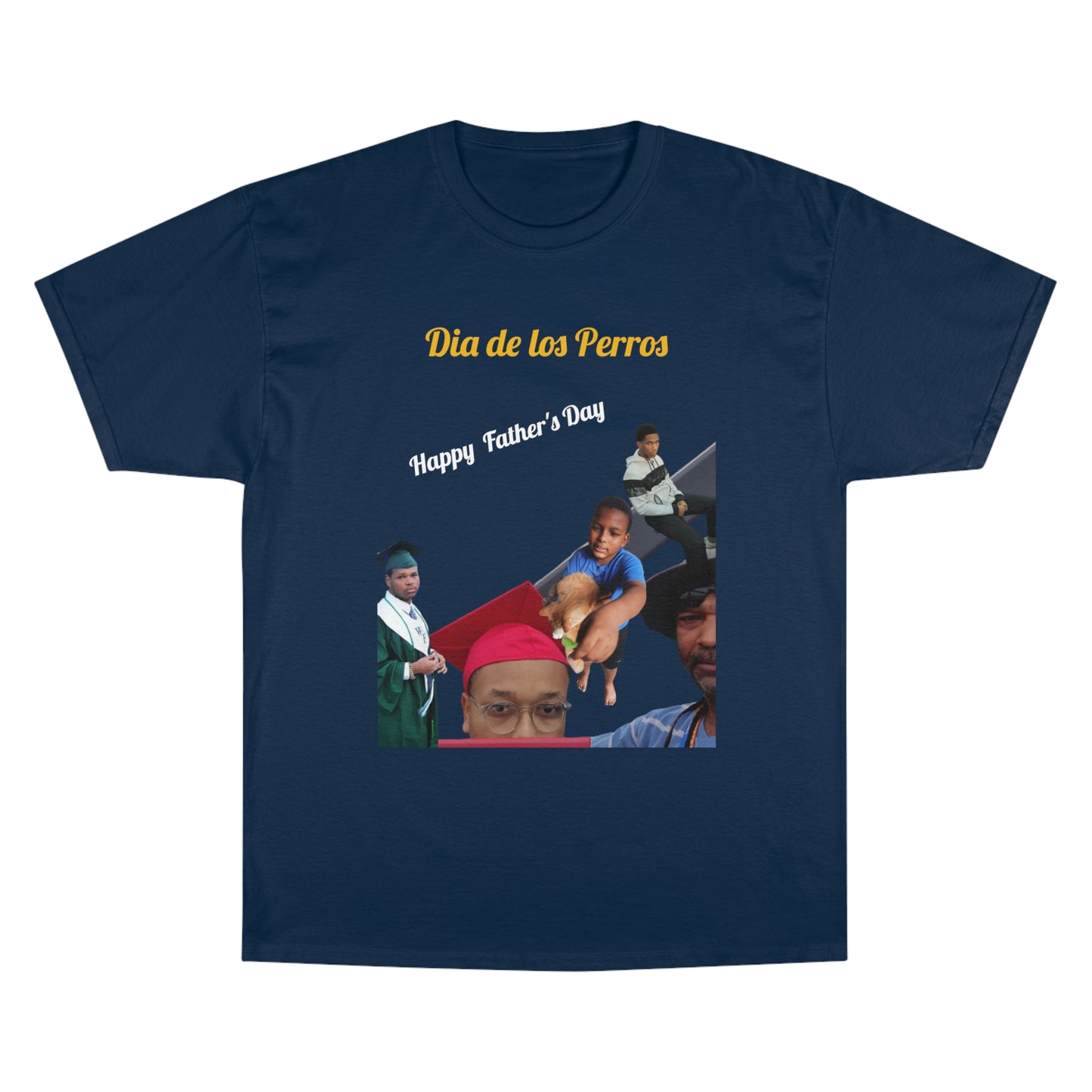 Dia de los Perros Happy Father's Day Champion T-Shirt